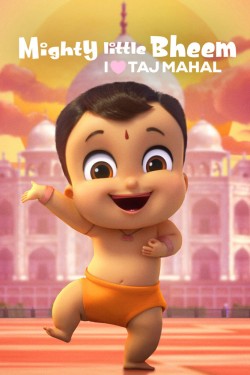 Free Online HD Movie: Mighty Little Bheem: I Love Taj Mahal on Flixtor
