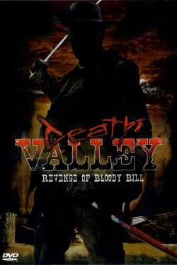 Enjoy Free HD Viewing of Death Valley: The Revenge of Bloody Bill on Putlocker