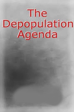 Depopulation Agenda - Systematically Poisoned