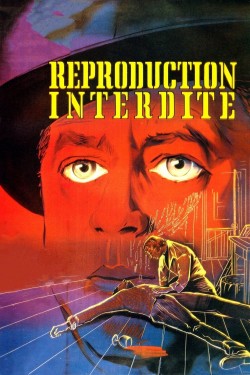 Enjoy Free HD Viewing of Reproduction interdite on Putlocker