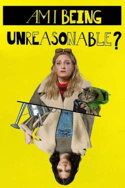 Watch Free Am I Being Unreasonable? Movies HD Online Vumoo Alternatives site