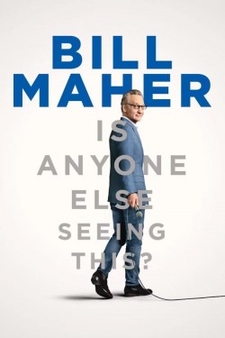 Watch Free Bill Maher: Is Anyone Else Seeing This? Movies HD Online Vumoo Alternatives site