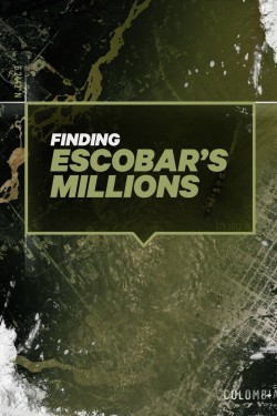 Watch Finding Escobar's Millions free online