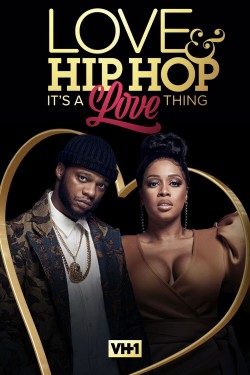 Watch free Love & Hip Hop: It’s a Love Thing full