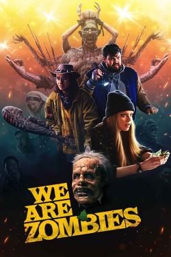 Watch Free We Are Zombies Movies HD Online Vumoo Alternatives site