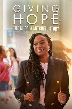 Watch free Giving Hope: The Ni'cola Mitchell Story movies Hd online on TinyZone