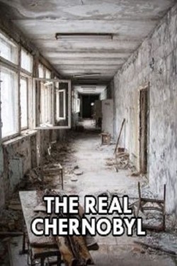 Watch Free The Real Chernobyl Movies HD Free MyFlixer