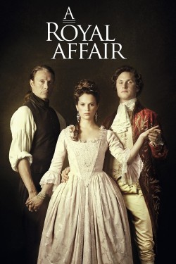 Watch free A Royal Affair movies Hd online on TinyZone