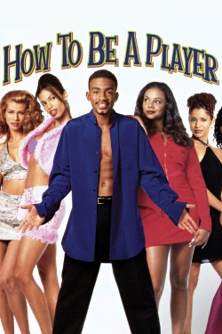 Enjoy Free HD Viewing of How to Be a Player on Putlocker