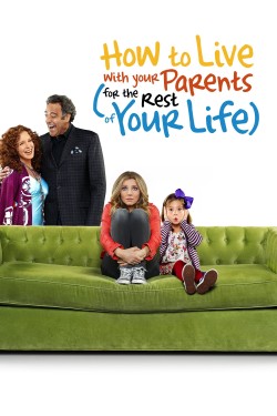 Watch free How to Live With Your Parents (For the Rest of Your Life) full