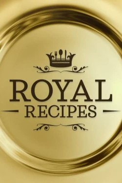 Watch Free Royal Recipes Movies Full HD