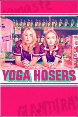 Watch free Yoga Hosers movies online - 2KMovies