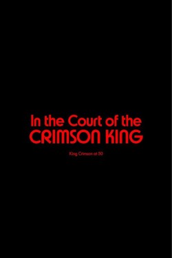 King Crimson - In The Court of The Crimson King: King Crimson at 50-online-free