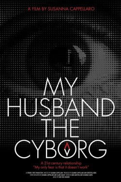 Free My Husband, the Cyborg movies HD online - Vumoo