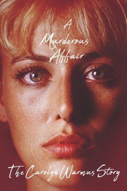 Watch A Murderous Affair: The Carolyn Warmus Story movies free Movies2watch