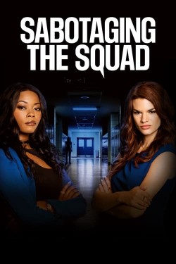 Watch Free Sabotaging the Squad Movies HD Online Vumoo Alternatives site