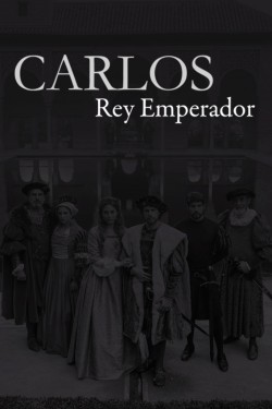 Watch Carlos, Rey Emperador free online