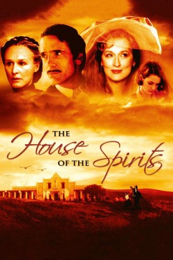 Watch Free The House of the Spirits Movies Full HD Online - Movies4K