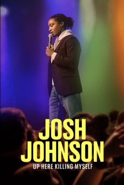 Enjoy Free HD Viewing of Josh Johnson: Up Here Killing Myself on Putlocker