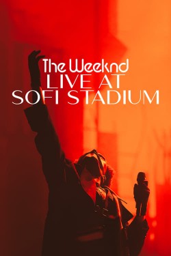 Watch Free The Weeknd: Live at SoFi Stadium Movies Full HD Online - Movies4K