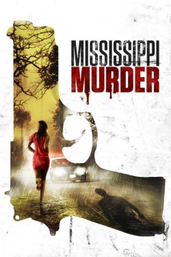 Watch free Mississippi Murder full