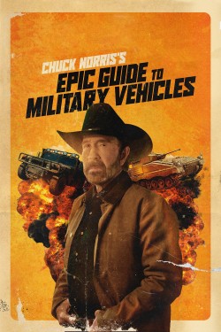 Watch Free Chuck Norris's Epic Guide to Military Vehicles Movies HD Free MyFlixer