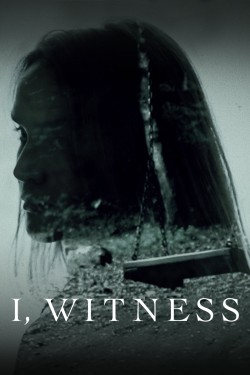 Watch free I, Witness hd online