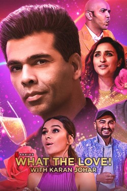 Watch free What the Love! with Karan Johar full