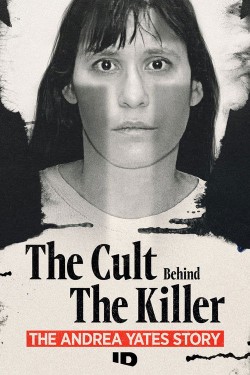 The Cult Behind the Killer: The Andrea Yates Story in HD - Free Streaming on Fmovies
