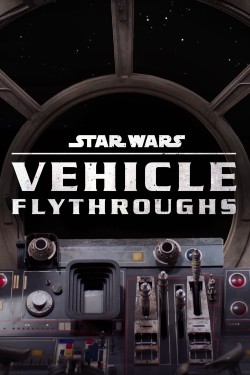 Enjoy Free HD Viewing of Star Wars: Vehicle Flythroughs on Putlocker