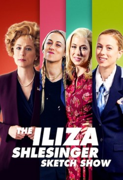 Enjoy Free HD Viewing of The Iliza Shlesinger Sketch Show on Putlocker