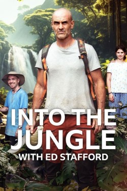 Watch Free Into The Jungle With Ed Stafford Full Movies HD Online Vumoo