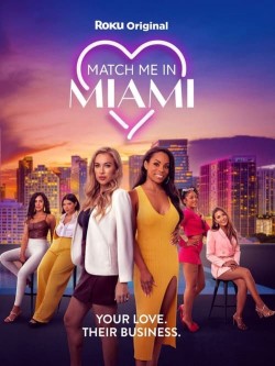 Enjoy Free HD Viewing of Match Me in Miami on Putlocker