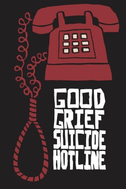 Watch free Good Grief Suicide Hotline full