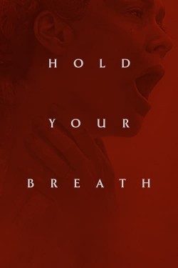 Watch free Hold Your Breath full