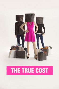 Enjoy Free HD Viewing of The True Cost on Putlocker