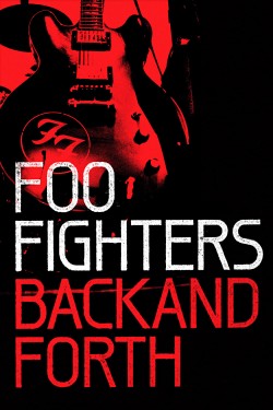 Watch Free Foo Fighters: Back and Forth Movies Full HD Online - Movies4K