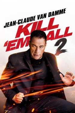 Watch free Kill 'em All 2 movies online