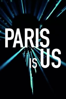 Enjoy Free HD Viewing of Paris Is Us on Putlocker