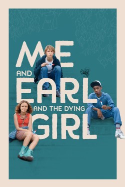 Watch free Me and Earl and the Dying Girl movies online - 2KMovies