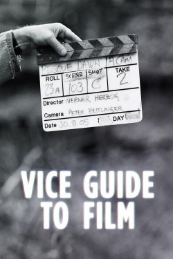 Watch free VICE Guide to Film full