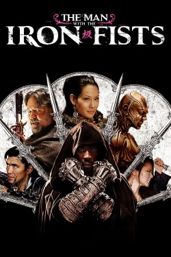 Watch free The Man with the Iron Fists movies online - 2KMovies