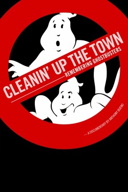 Watch free Cleanin' Up the Town: Remembering Ghostbusters movies Hd online on TinyZone