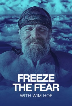 Watch Free Freeze the Fear with Wim Hof Movies HD Online Soap2Day