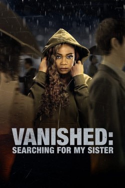 Watch Free Vanished: Searching for My Sister Full Movies HD Online Vumoo