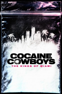 Watch Cocaine Cowboys: The Kings of Miami Movies for Free in HD Online GoMovies