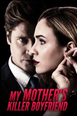 Watch Free My Mother's Killer Boyfriend Movies Online on TheFlixer Alternatives site