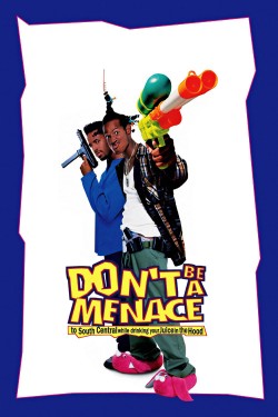 Watch free Don't Be a Menace to South Central While Drinking Your Juice in the Hood movies Hd online on TinyZone