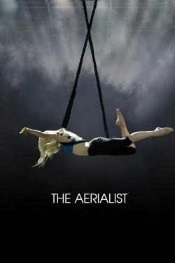 Watch free The Aerialist movies online - GoMovies