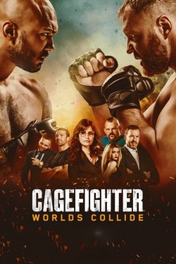 Enjoy Free HD Viewing of Cagefighter: Worlds Collide on Putlocker